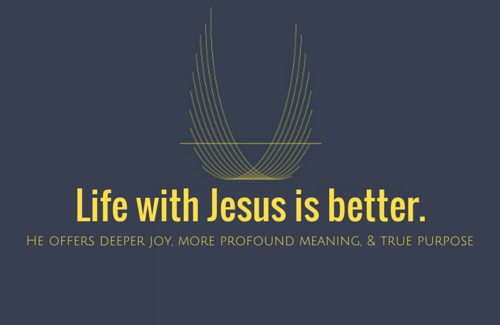 Life with Jesus Is Better