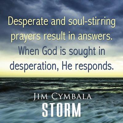 The Power of Desperate Prayer