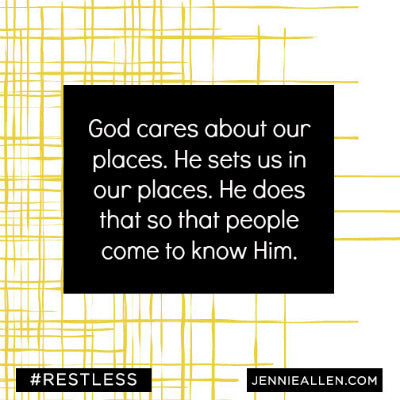 Restless Study Week 5 — It's Not Our Places; It's What We Do In Our Places