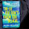 The Lie You Don't Know You Believe Study Guide + Book Essentials Bundle
