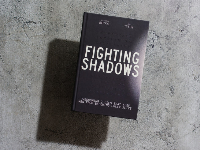 Fighting Shadows by Jefferson Bethke and Jon Tyson