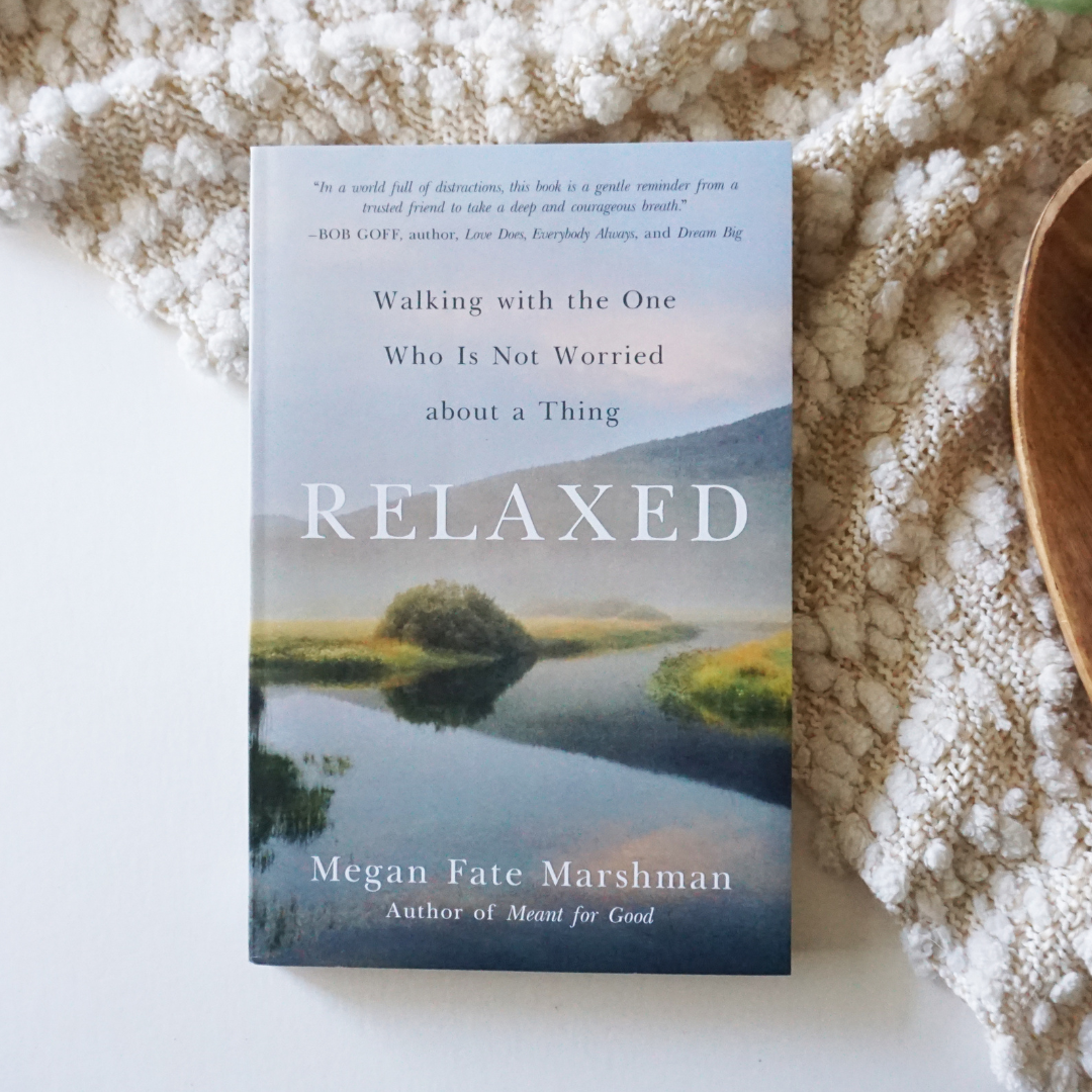 Relaxed: Walking with the One Who Is Not Worried about a Thing