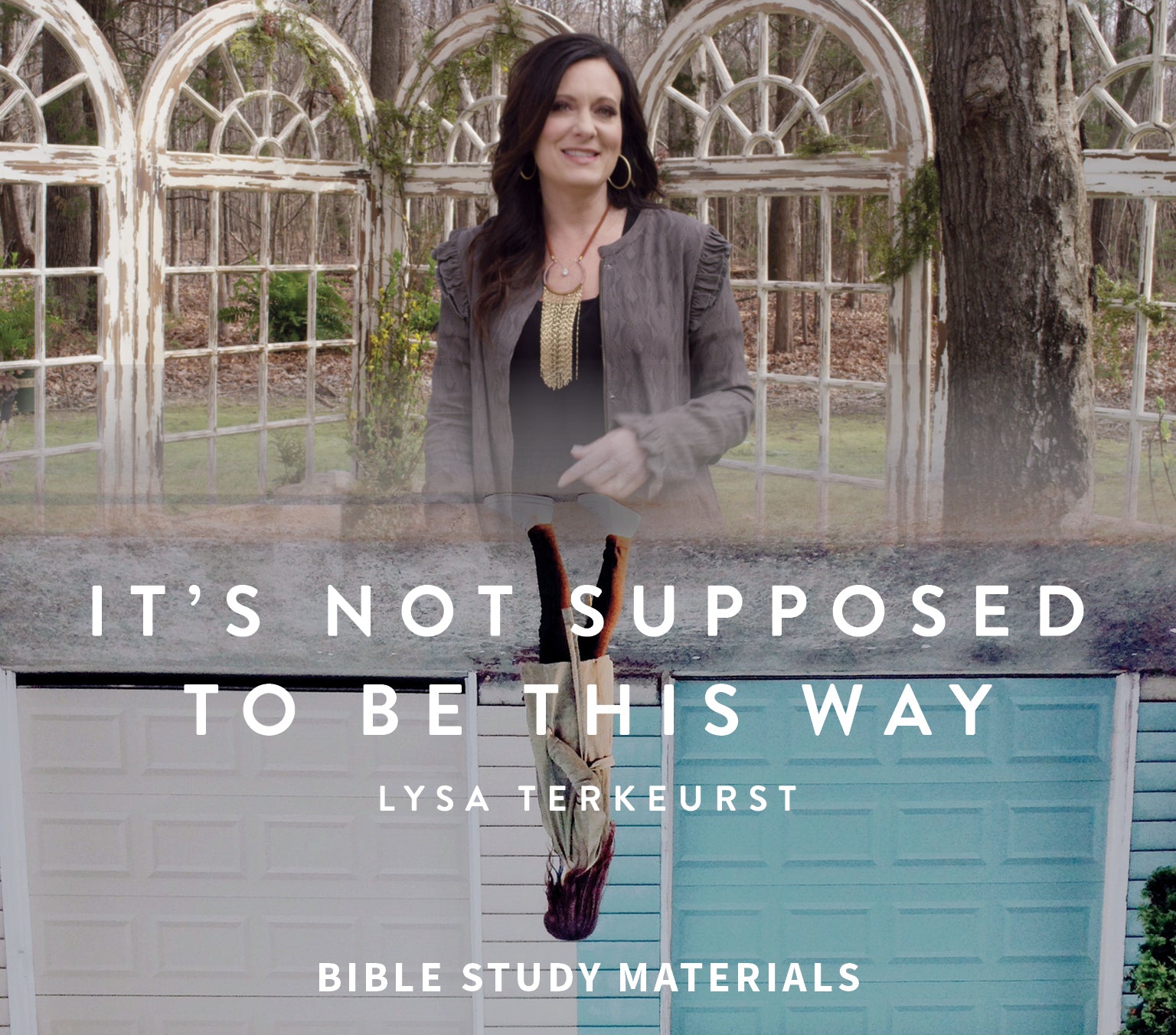 It's Not Supposed to Be This Way by Lysa TerKeurst, Bible Study Materials