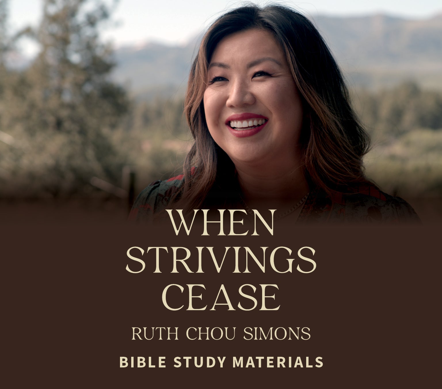 When Strivings Cease by Ruth Chou Simons, Bible Study Materials