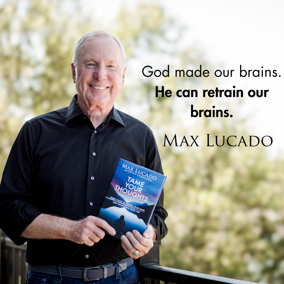 Tame Your Thoughts: Three Tools to Renew Your Mind and Transform Your Life