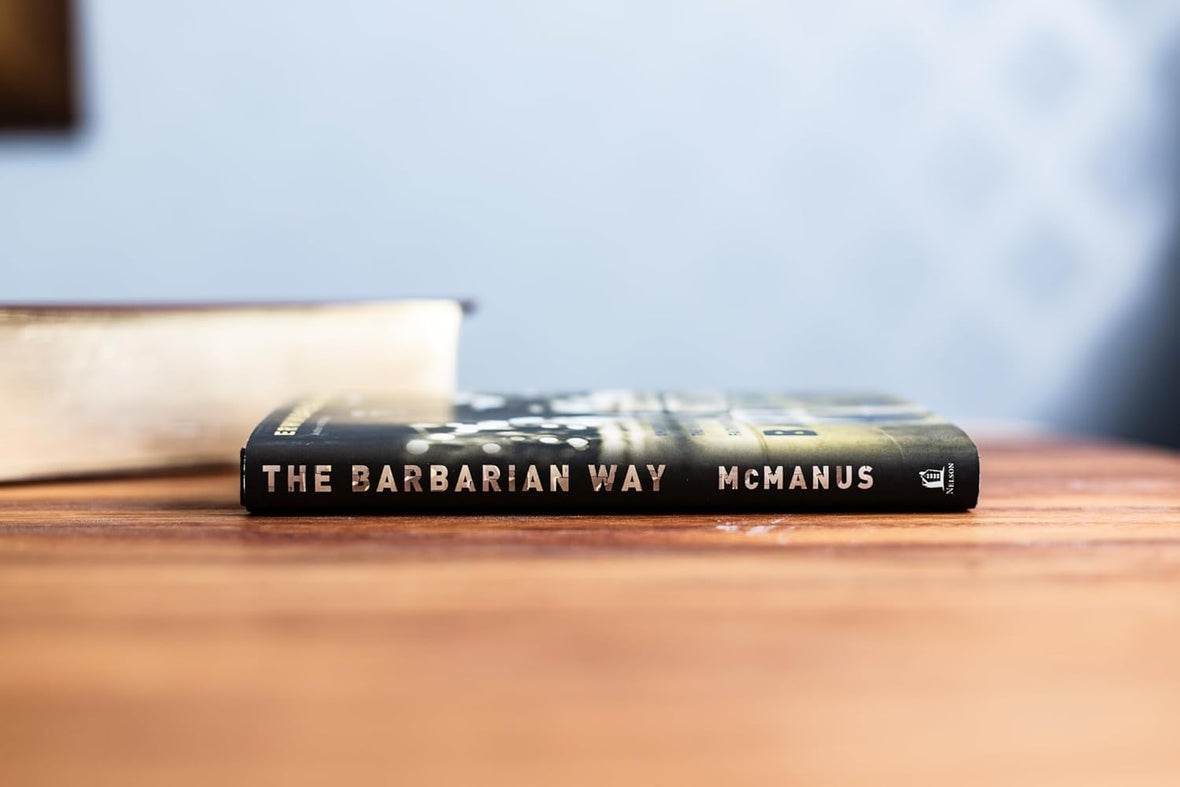 The Barbarian Way: Unleash the Untamed Faith Within