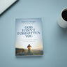 God Hasn't Forgotten You: 24 Remarkable Ways God Is Working in You and Through You