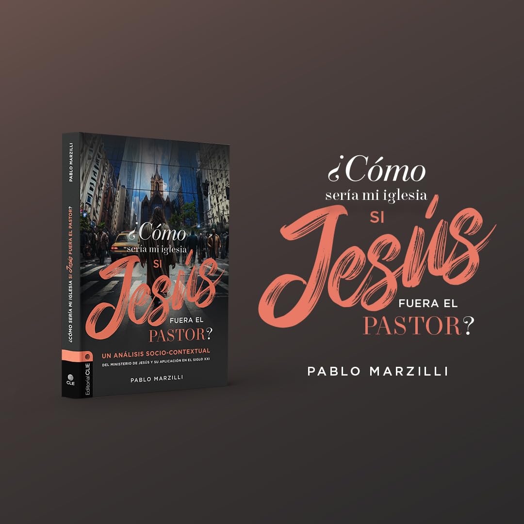 ¿Cómo sería mi iglesia si Jesús fuera el pastor?: Un análisis socio-contextual del ministerio de Jesús y su aplicación en el siglo XXI