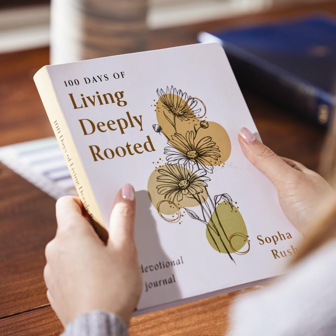 100 Days of Living Deeply Rooted: A Devotional Journal