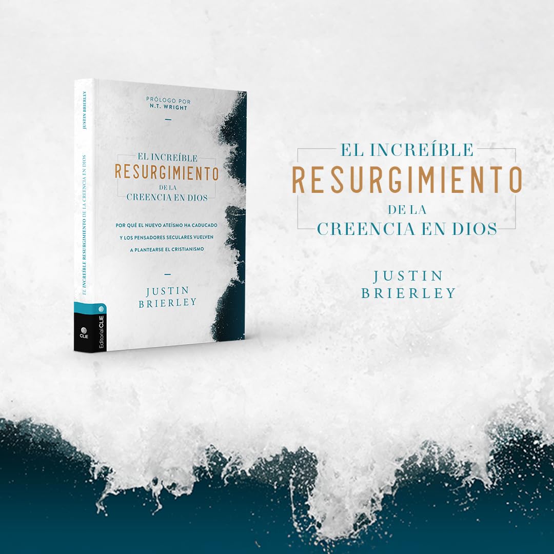 El increíble resurgimiento de la creencia en Dios: Por qué el nuevo ateísmo ha caducado y los pensadores seculares vuelven a plantearse el cristianismo