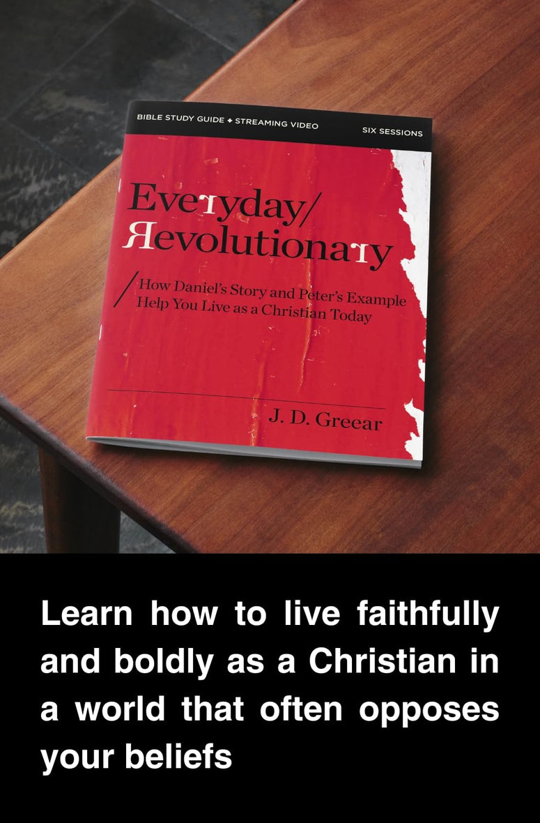Everyday Revolutionary Bible Study Guide plus Streaming Video: How Daniel's Story and Peter's Example Help You Live as a Christian Today