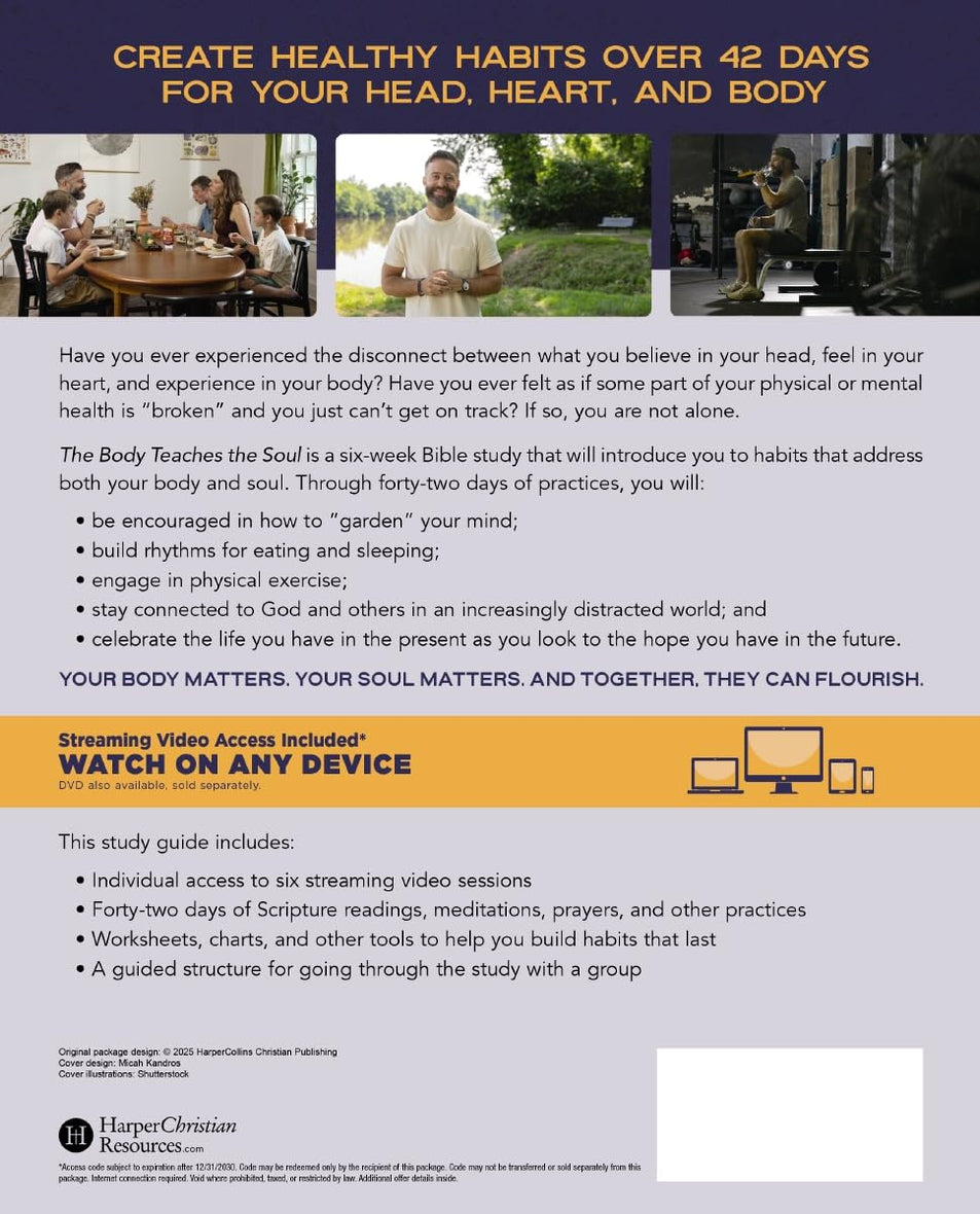 The Body Teaches the Soul Bible Study Guide plus Streaming Video: How to Build Habits That Shape Your Head and Your Heart