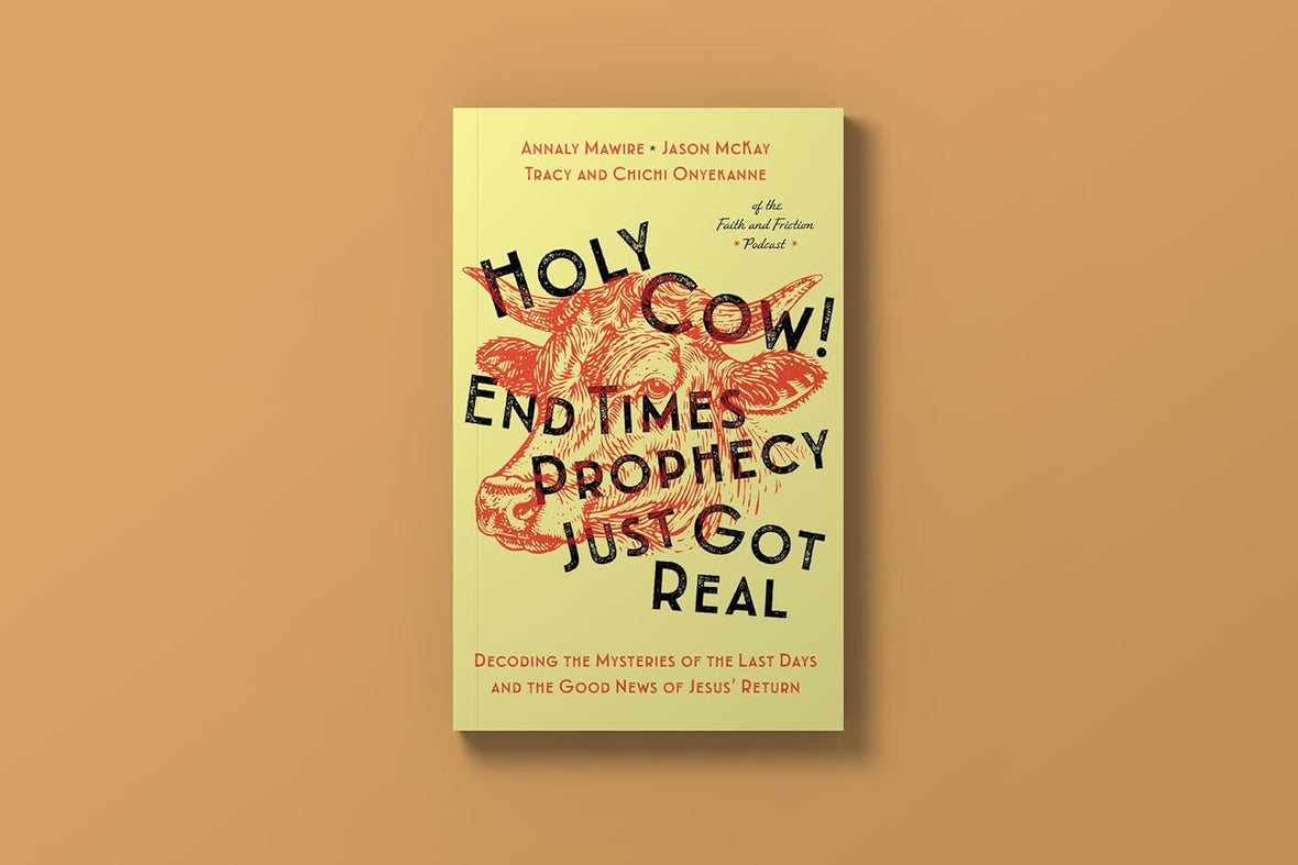 Holy Cow! End Times Prophecy Just Got Real: Decoding the Mysteries of the Last Days and the Good News of Jesus' Return
