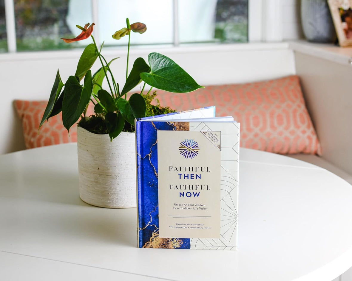 Faithful Then, Faithful Now: Unlock Ancient Wisdom for a Confident Life Today (A 40-Day Devotional)
