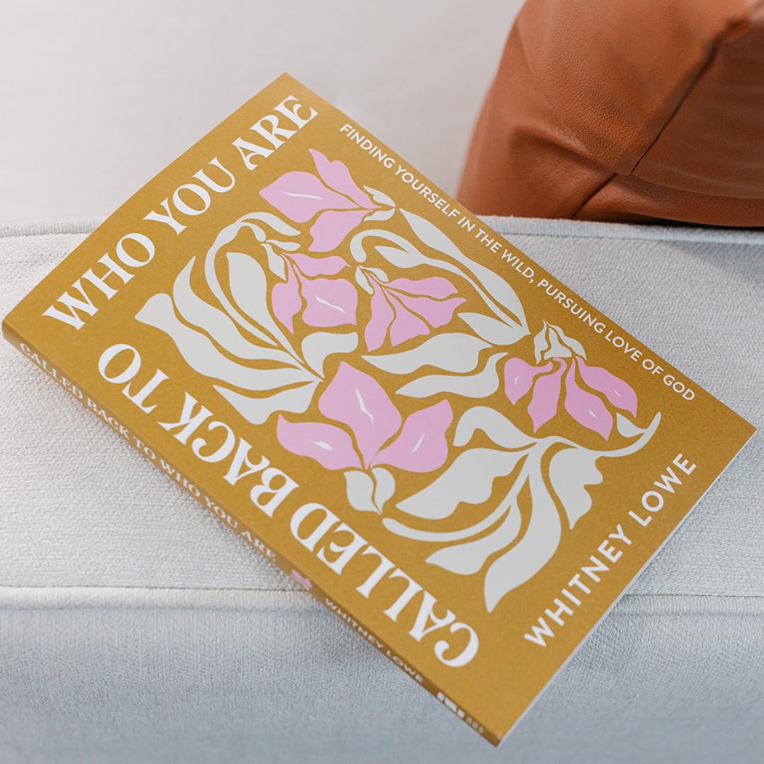 Called Back to Who You Are: Finding Yourself in the Wild, Pursuing Love of God