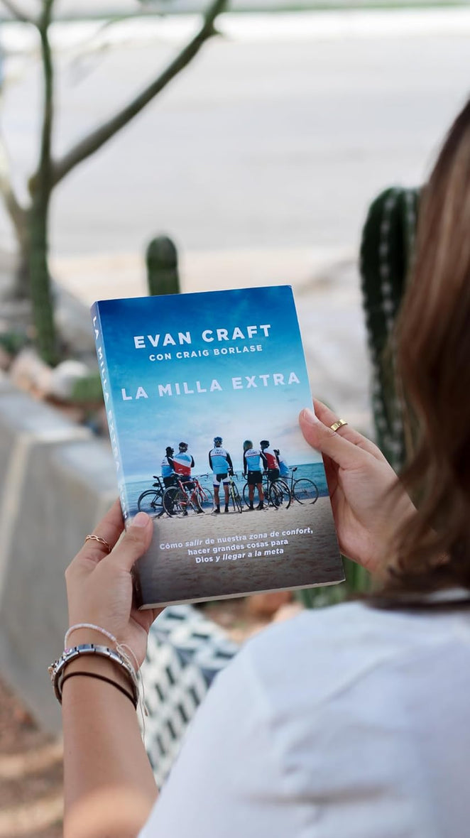 La milla extra: Cómo salir de nuestra zona de confort, hacer grandes cosas para Dios y llegar a la meta