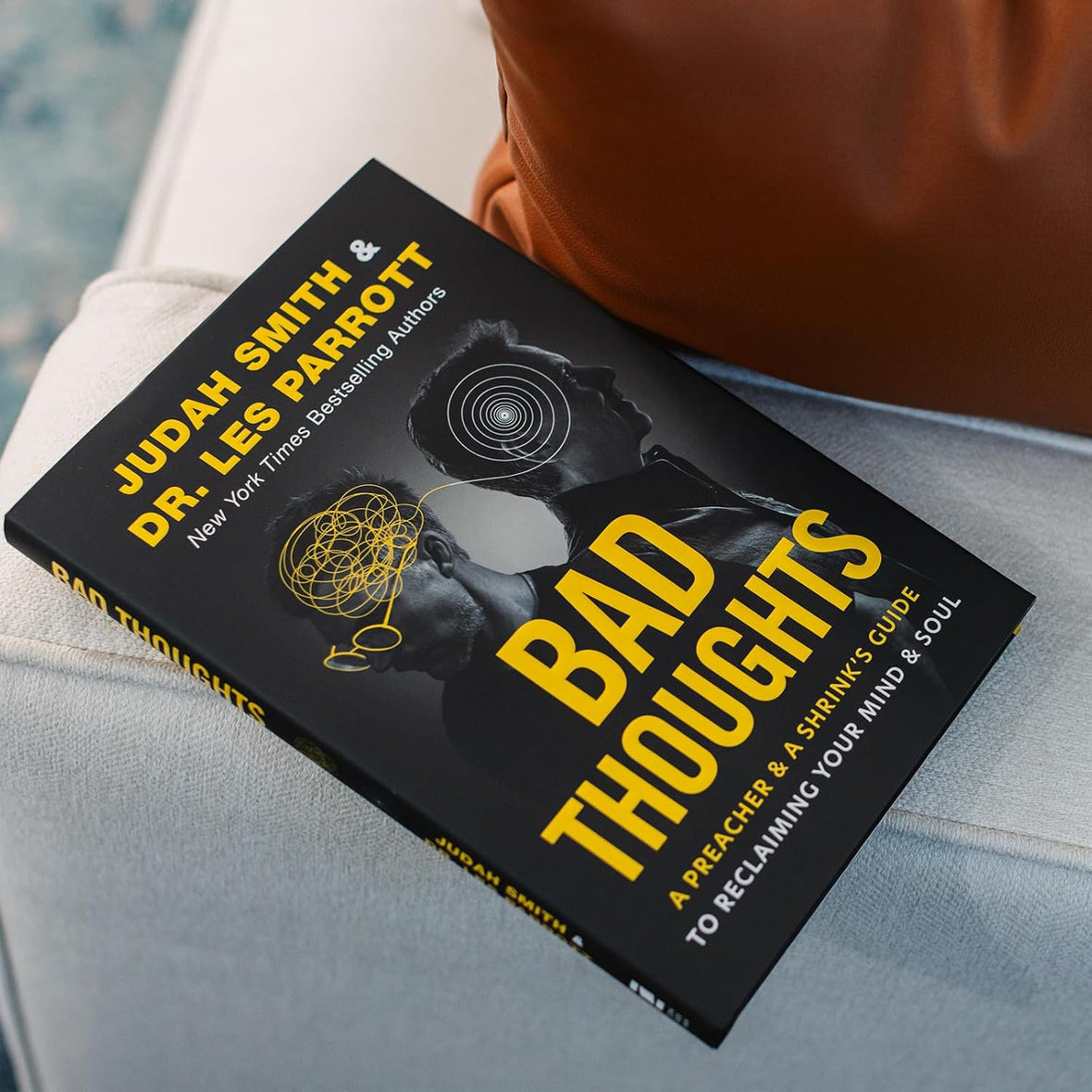 Bad Thoughts: A Preacher and a Shrink's Guide to Reclaiming Your Mind and Soul