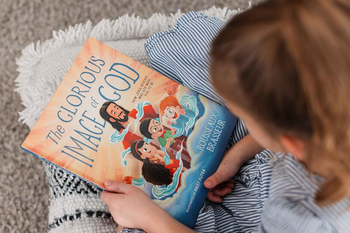 The Glorious Image of God: How Jesus Reveals Who God Made You to Be