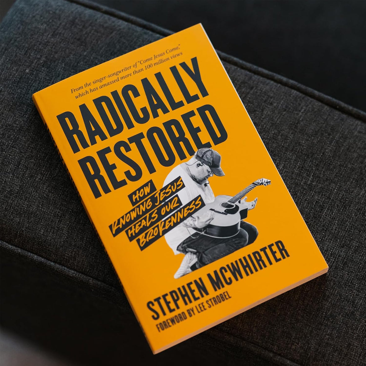 Radically Restored: How Knowing Jesus Heals Our Brokenness