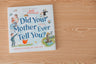 Did Your Mother Ever Tell You?: Words of Wisdom, Wit, and Love