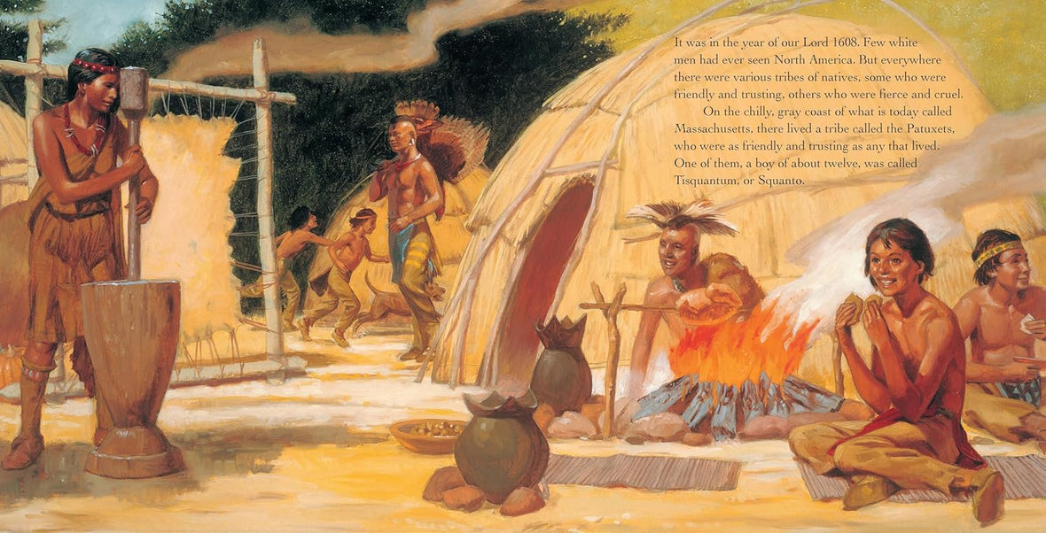 Squanto and the Miracle of Thanksgiving: A Harvest Story from Colonial America of How One Native American's Friendship Saved the Pilgrims