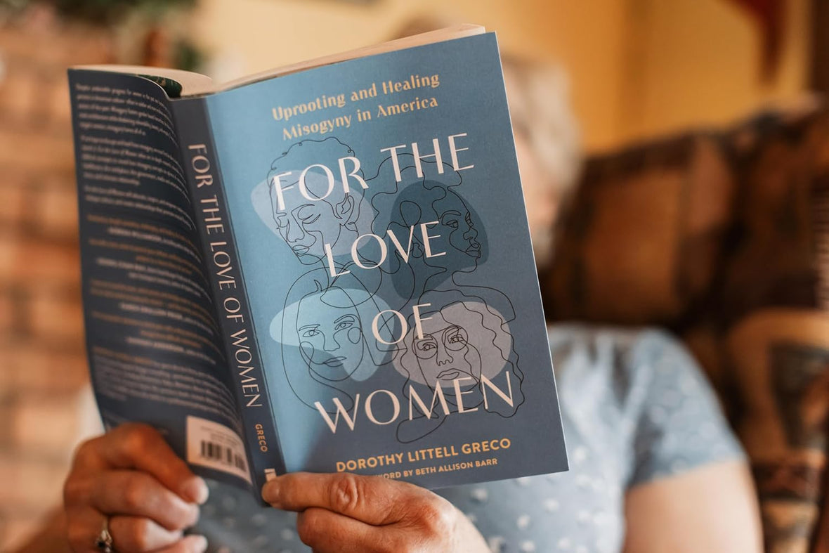 For the Love of Women: Uprooting and Healing Misogyny in America