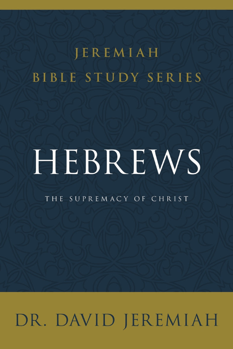 Hebrews: The Supremacy of Christ