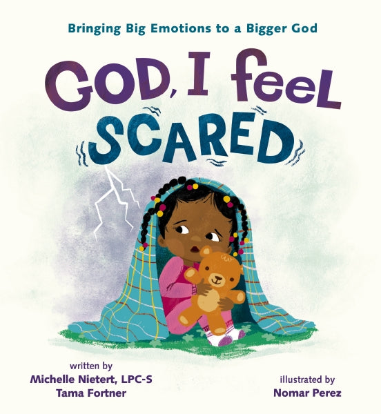 God, I Feel Scared: Bringing Big Emotions to a Bigger God – FaithGateway