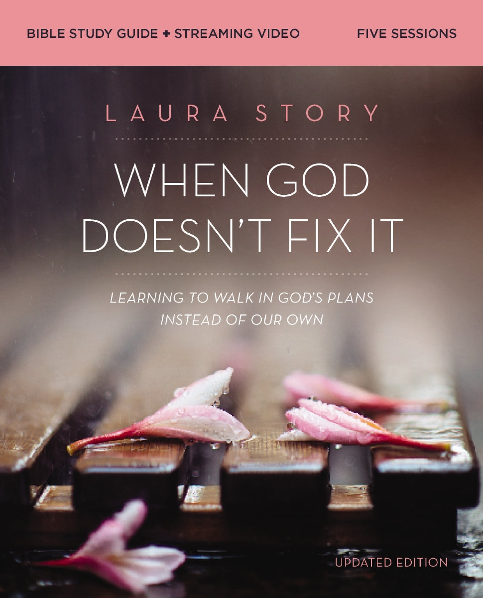 When God Doesn't Fix It Bible Study Guide plus Streaming Video, Update ...