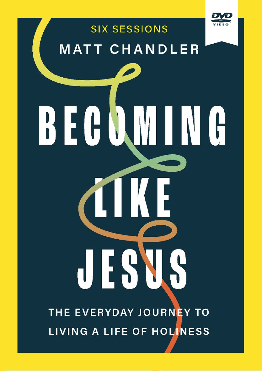 Becoming Like Jesus Video Study