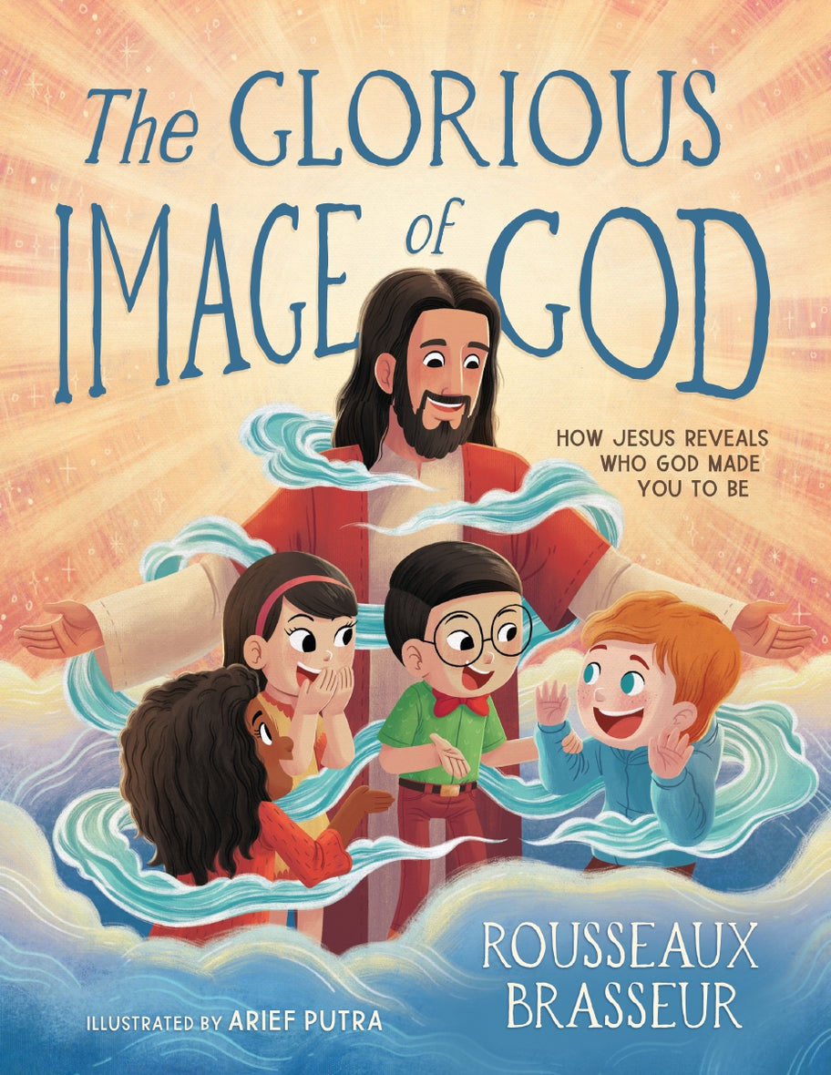 Jesus Log The Glorious Image of God: How Jesus Reveals Who God Made You to Be ...