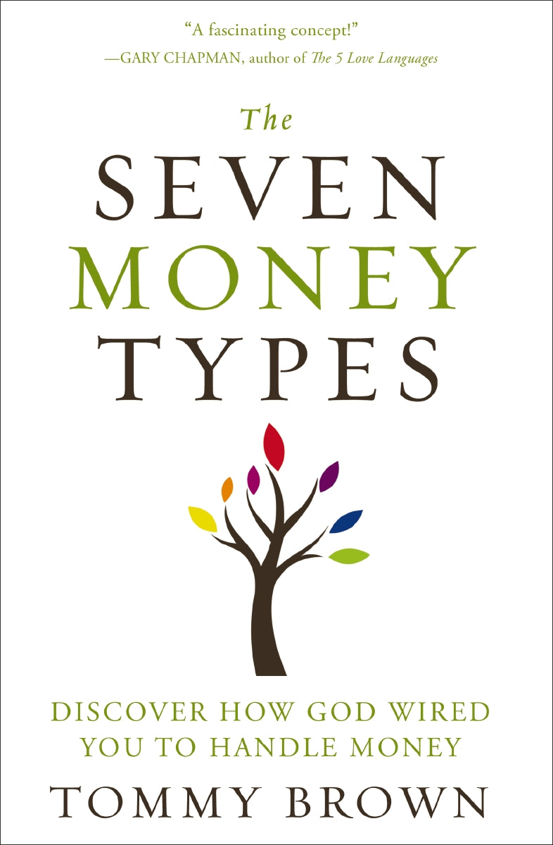The Seven Money Types: Discover How God Wired You To Handle Money ...