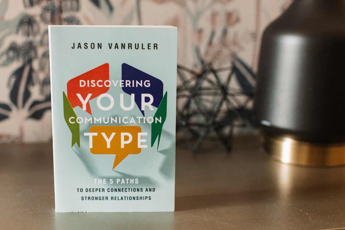 Discovering Your Communication Type: The 5 Paths to Deeper Connections and Stronger Relationships