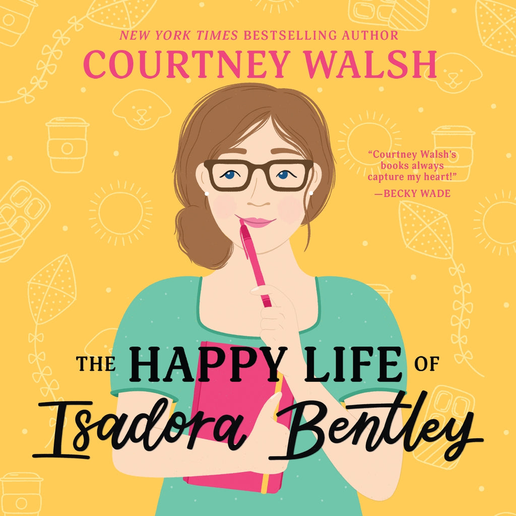 The Happy Life of Isadora Bentley: A heartfelt and humorous story of o ...