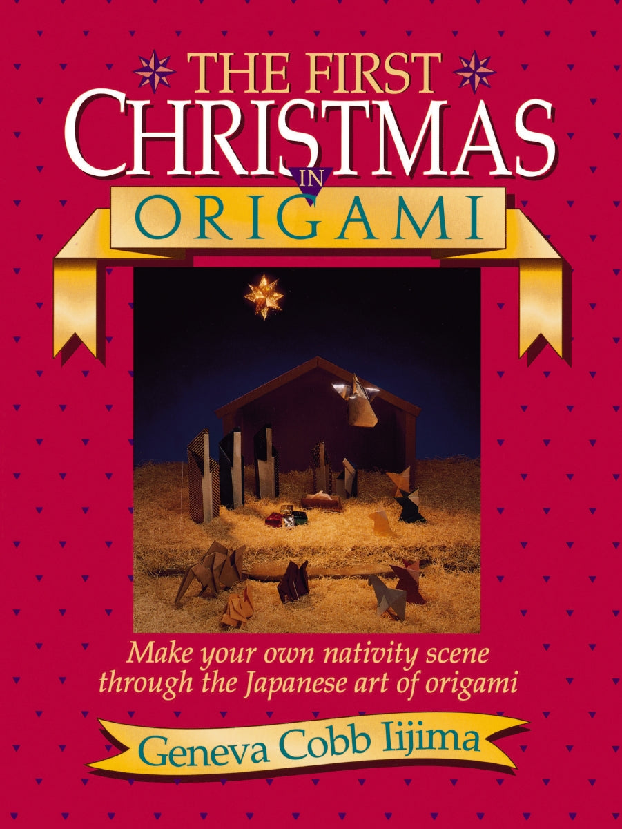 First Christmas in Origami: Make Your Own Nativity Scene Through the J ...