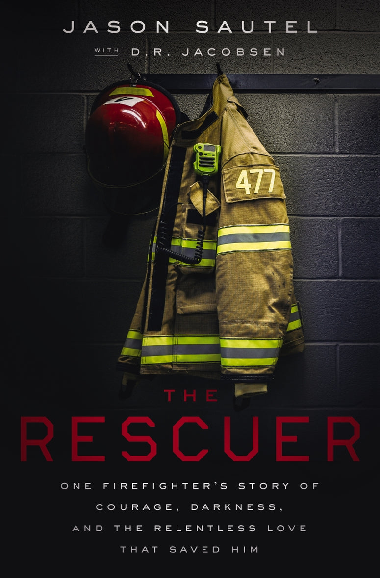 The Rescuer Oracle The Rescuer: One Firefighter’s Story of Courage, Darkness, and the Rel ...