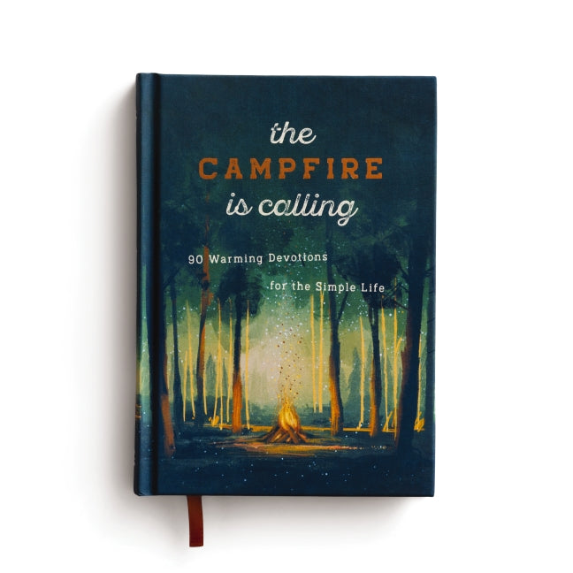 The Campfire is Calling: 90 Warming Devotions for the Simple Life