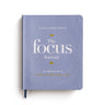The Focus Journal: 52 Weeks to a More Intentional Life