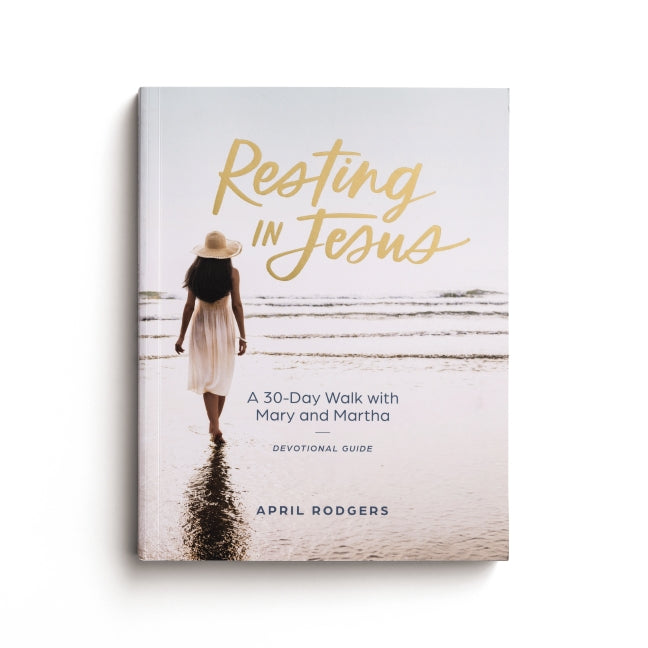 Resting in Jesus: A 30 Day Walk with Mary & Martha Devotional Journal Guide