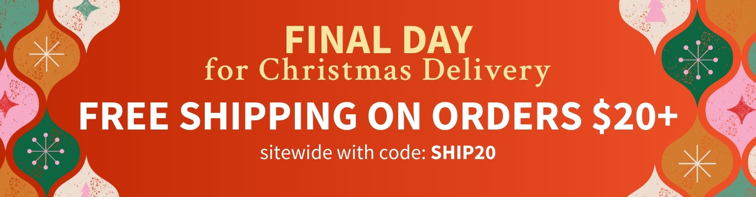 Promotional banner for free shipping over $20 with code SHIP20 on a festive background with the copy FINAL DAY for Christmas Delivery.