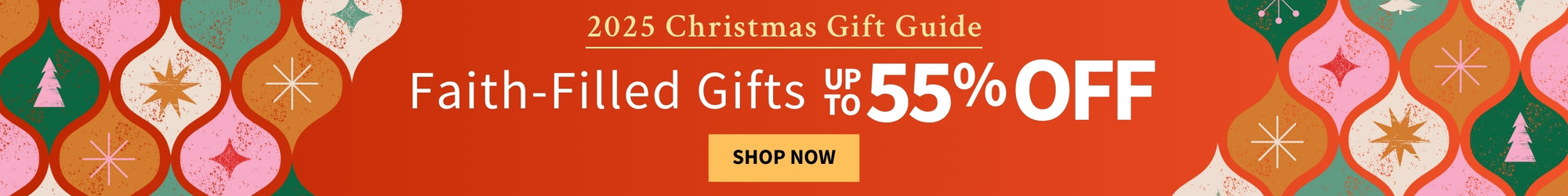 2025 Christmas Gift Guide - Faith-Filled Gifts up to 55% off