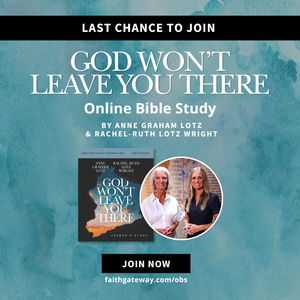 Free Bible Study featuring Anne Graham Lotz & Rachel-Ruth Lotz Wright!