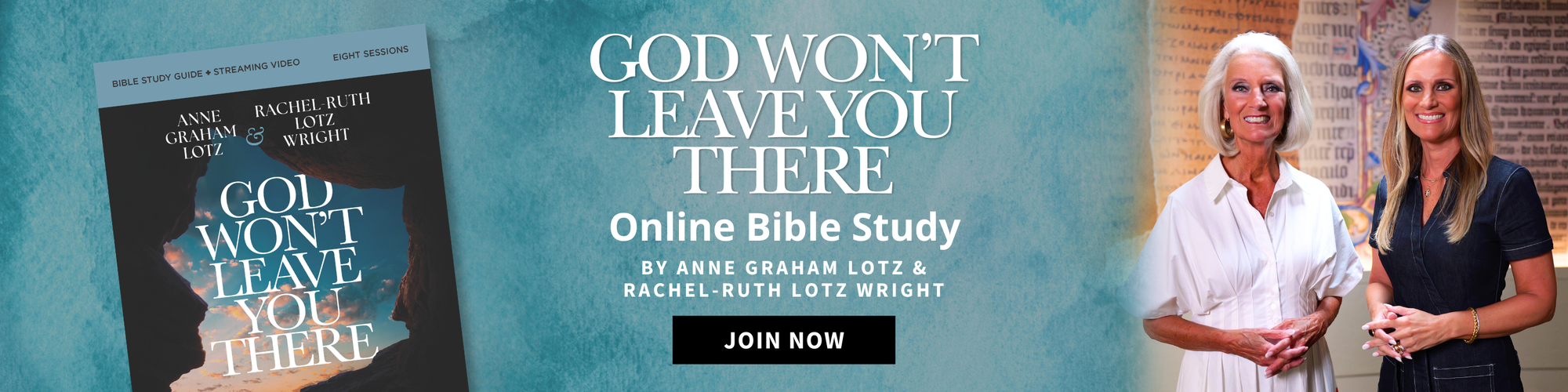 God Won't Leave You There – Free Online Bible Study by Anne Graham Lotz and Rachel-Ruth Lotz Wright. Join Now.