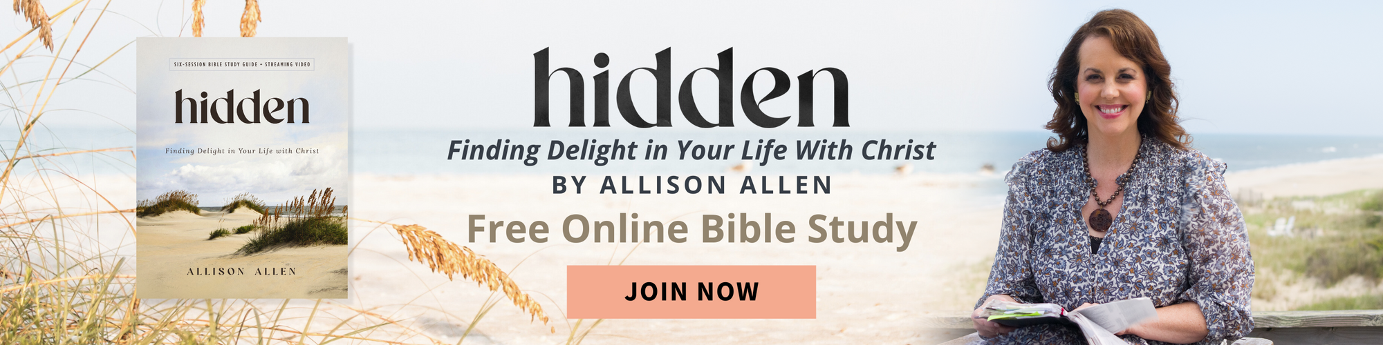 Hidden, Finding Delight in Your Life with Christ by Allison Allen, Free Online Bible Study, Join Now