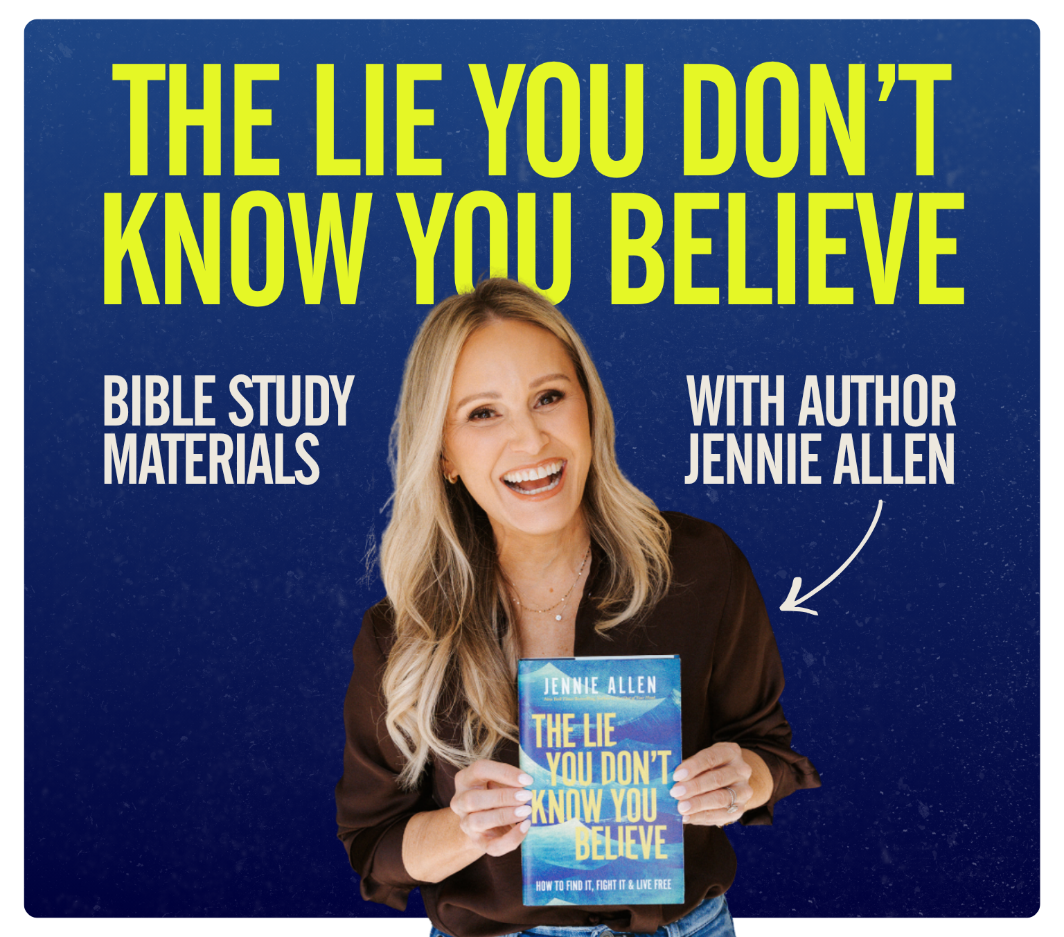 Promotional banner for 'The Lie You Don't Know You Believe' by Jennie Allen  Bible Study Materials with a woman holding a book.