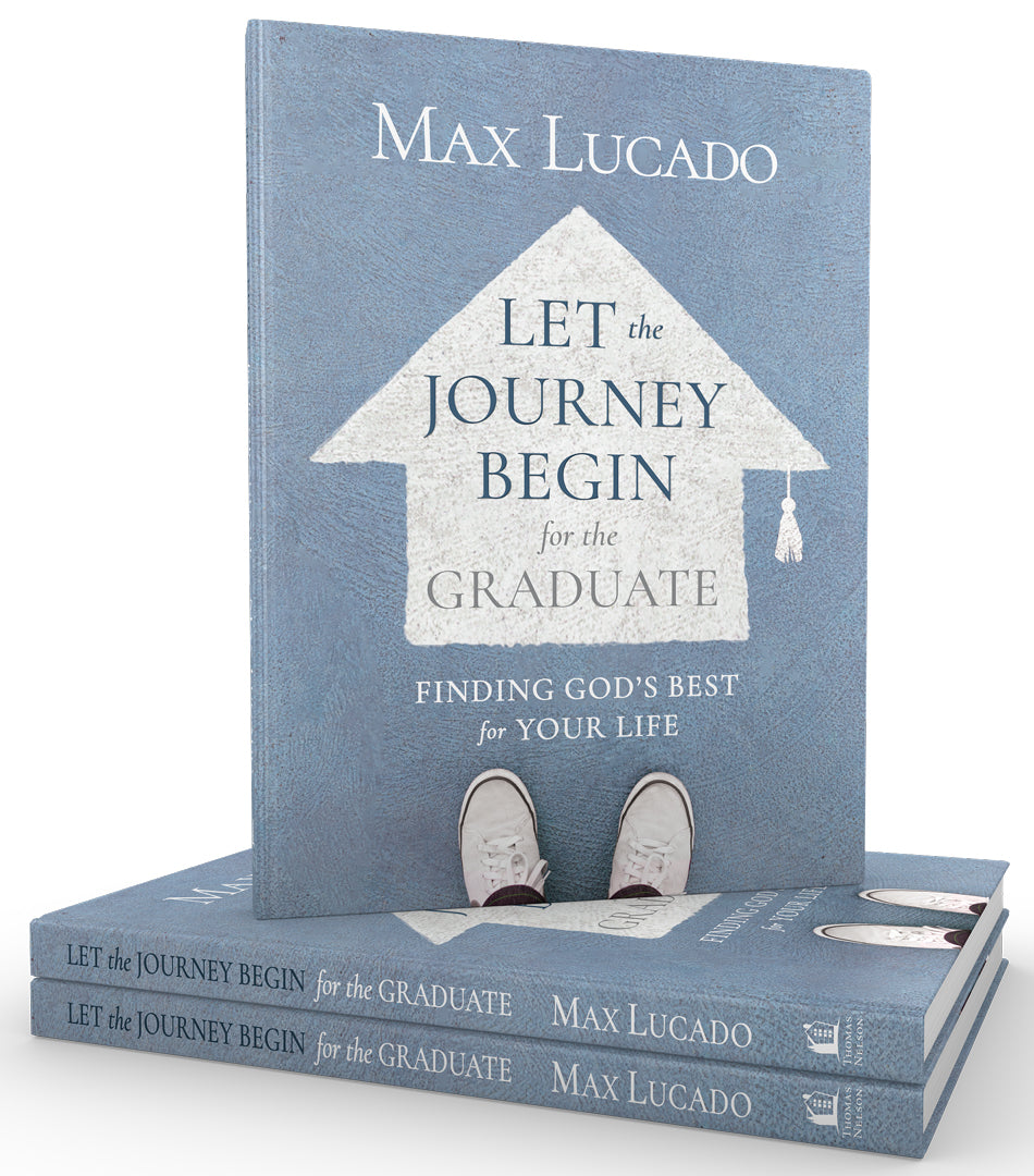 Let the Journey Begin for the Graduate: Finding God's Best for Your Life 3 Pack Bundle