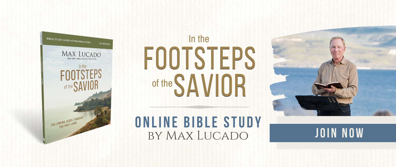 Promotional banner for In the Footsteps of the Savior by Max Lucado - Free Online Bible Study - Join Now