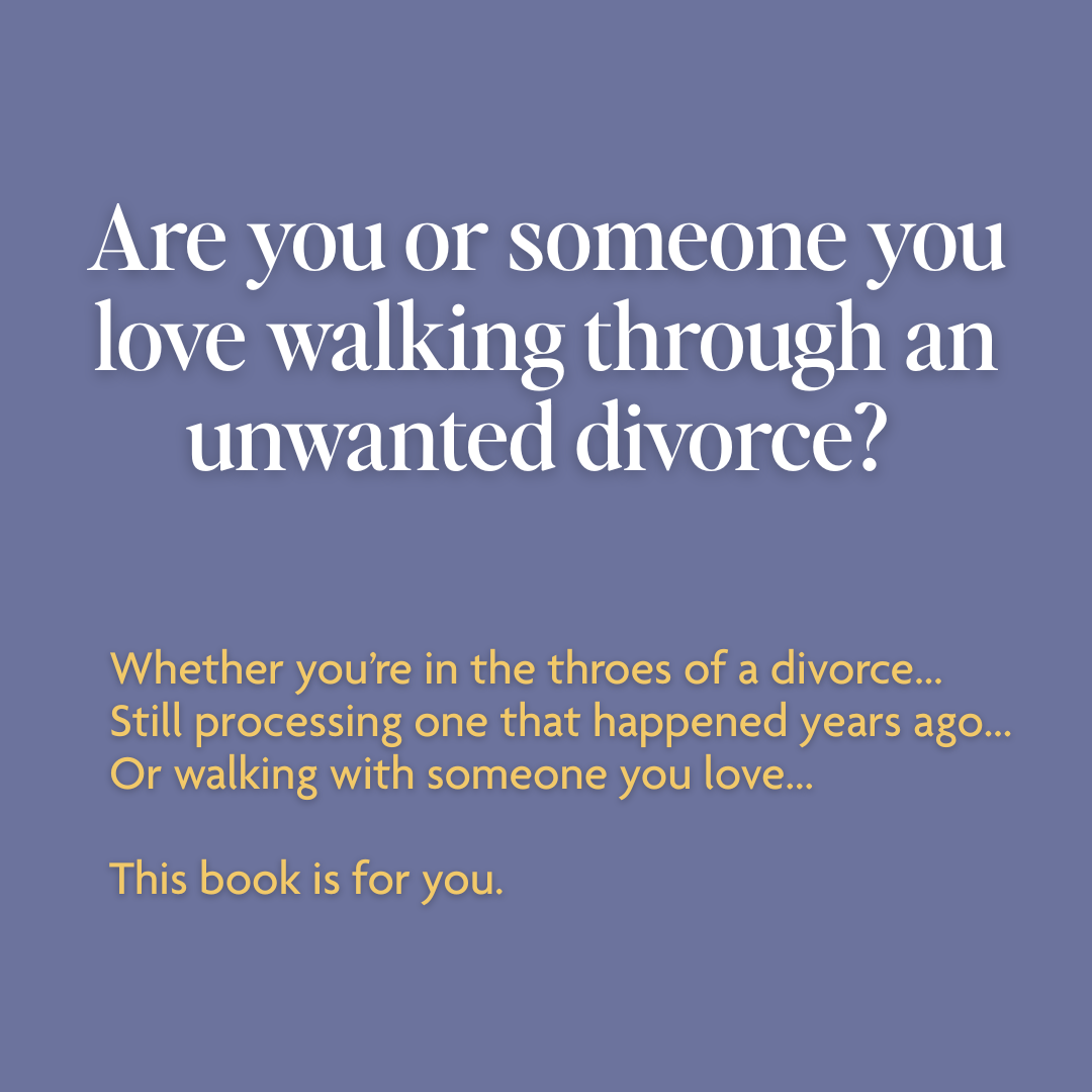 Surviving an Unwanted Divorce: A Biblical, Practical Guide to Letting Go While Holding Yourself Together