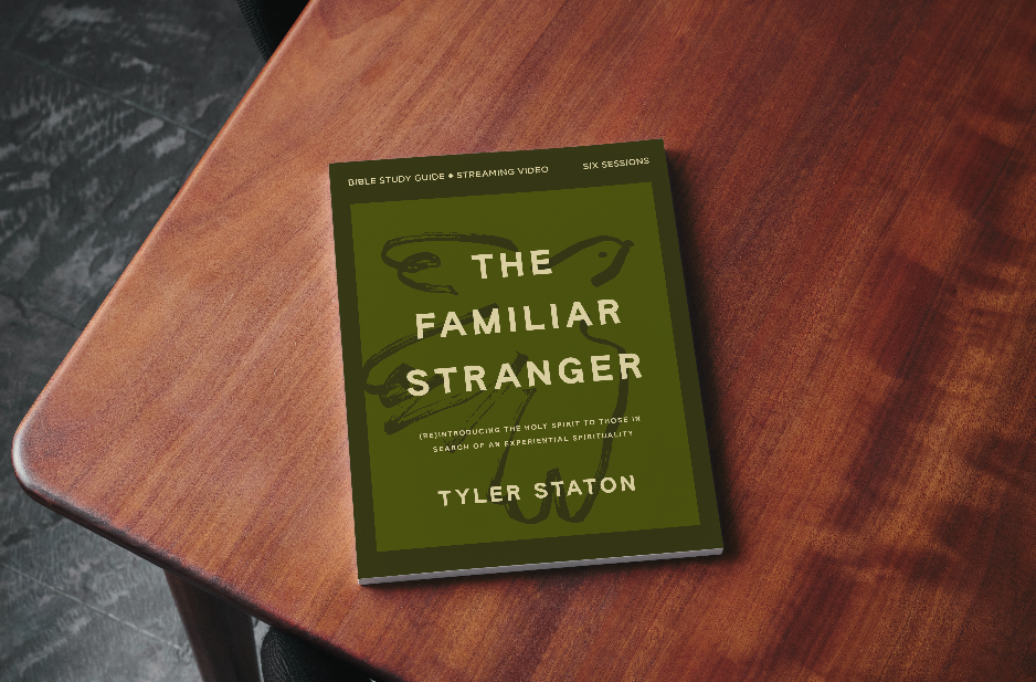 The Familiar Stranger Bible Study Guide plus Streaming Video: (Re)introducing the Holy Spirit to Those in Search of an Experiential Spirituality