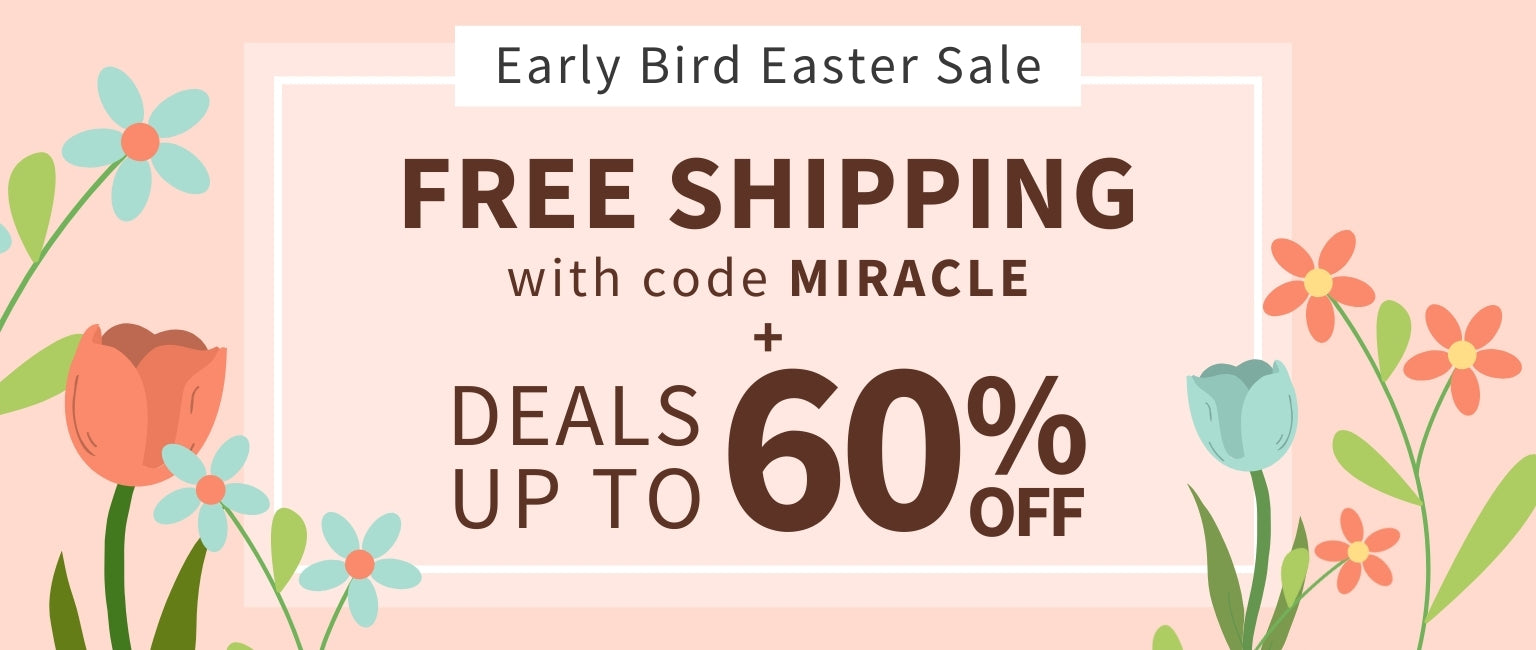 Promotional banner for an Early Bird Easter Sale with free shipping offer and flowers on a pink background. Free Shipping with code MIRACLE + Deals up to 60% off